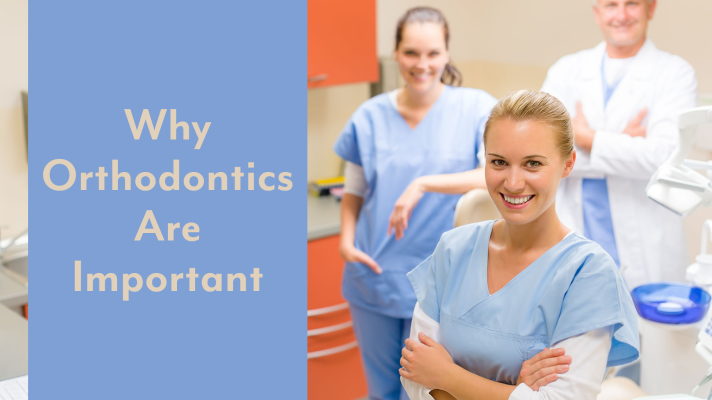 Why Orthodontics Are Important