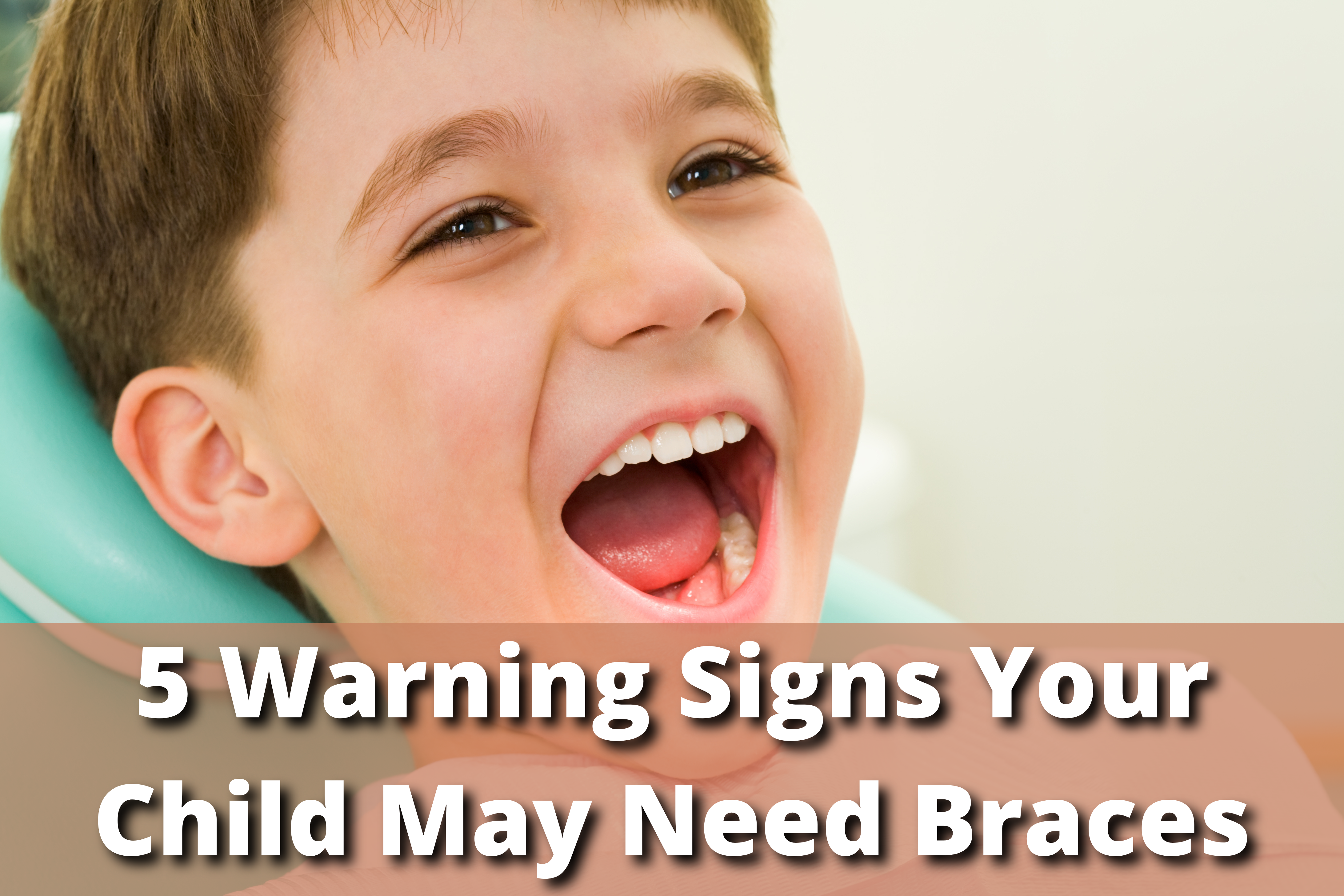 5 Warning Signs Your Child May Need Braces