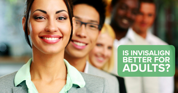 Is Invisalign Better for Adults?